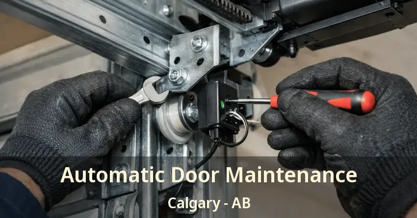 Automatic Door Maintenance Calgary - AB