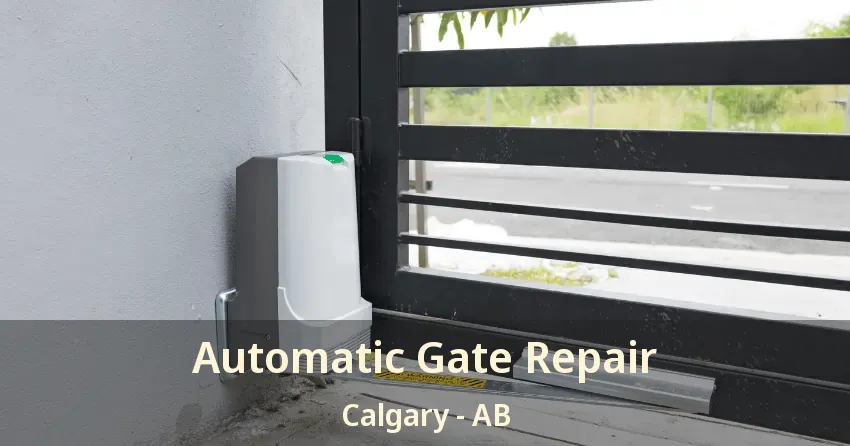 Automatic Gate Repair Calgary - AB