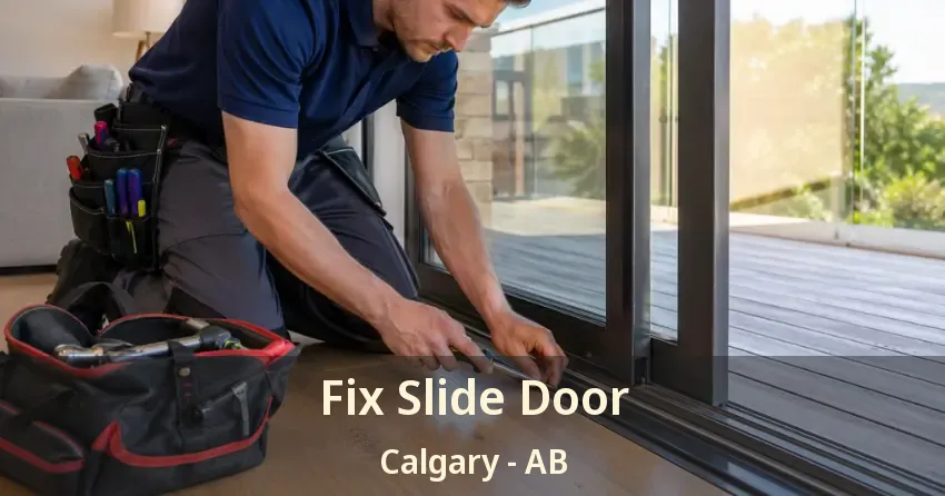 Fix Slide Door Calgary - AB