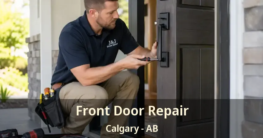 Front Door Repair Calgary - AB