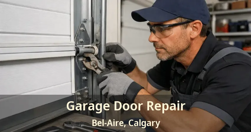 Garage Door Repair Bel-Aire, Calgary - AB