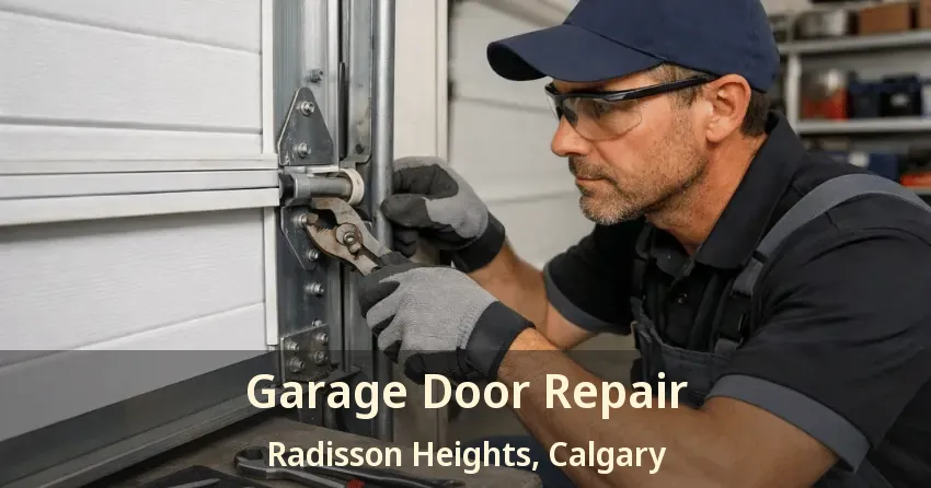 Garage Door Repair Radisson Heights, Calgary - AB
