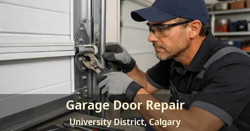 Garage Door Repair University District, Calgary - AB