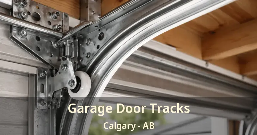 Garage Door Tracks Calgary - AB Garage Door Tracks Calgary - AB