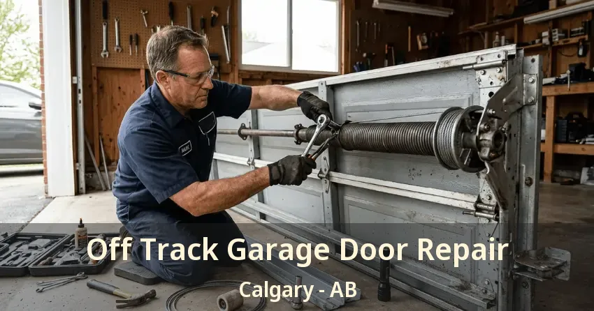 Off Track Garage Door Repair Calgary - AB