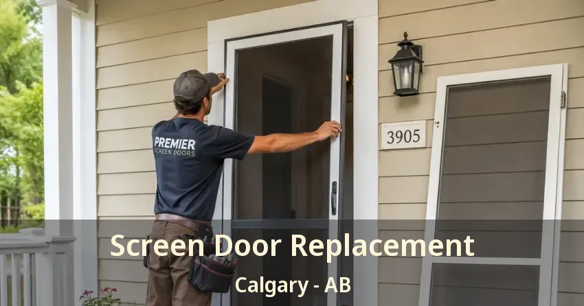 Screen Door Replacement Calgary - AB
