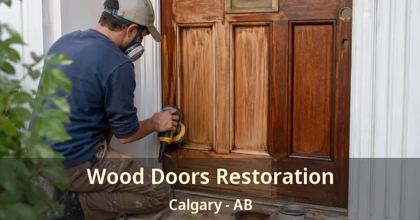Wood Doors Restoration Calgary - AB Wood Doors Restoration Calgary - AB